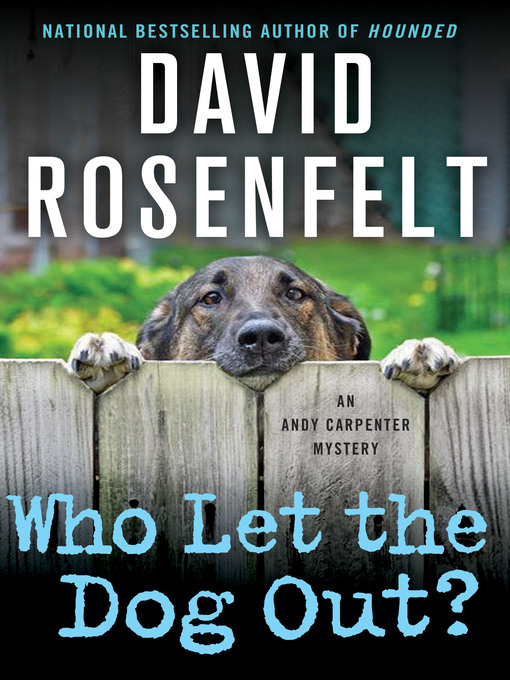 Title details for Who Let the Dog Out? by David Rosenfelt - Wait list